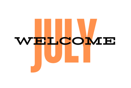 Welcome to July
